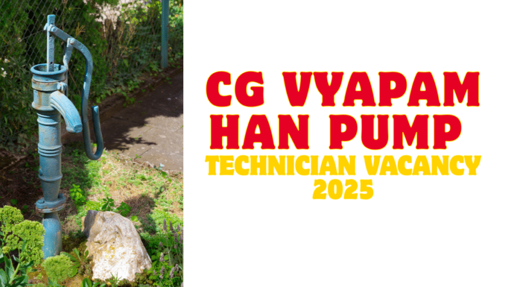 CG Vyapam Hand Pump Technician Vacancy 2025