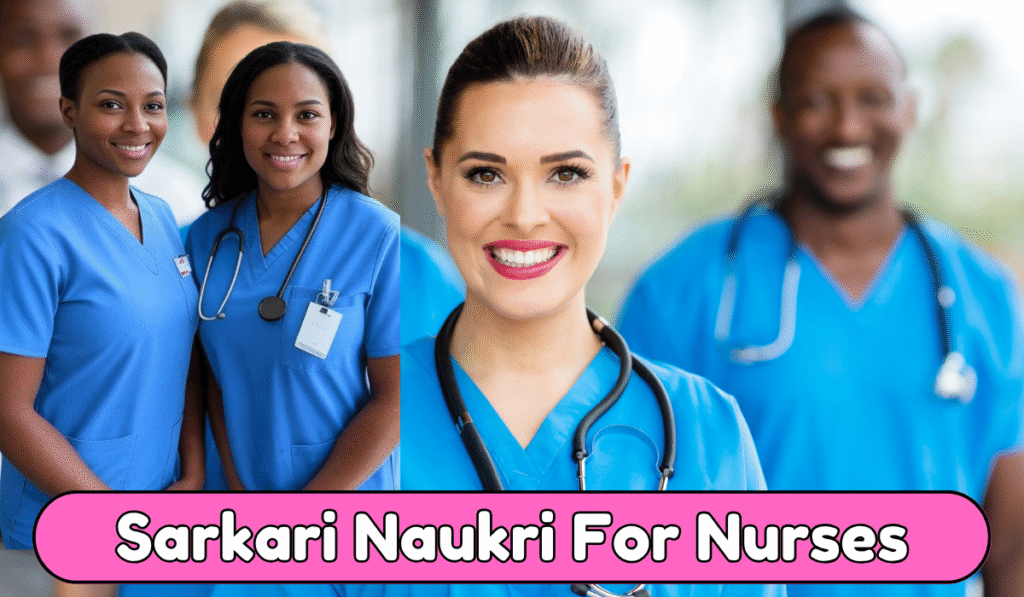Sarkari Naukri For Nurses