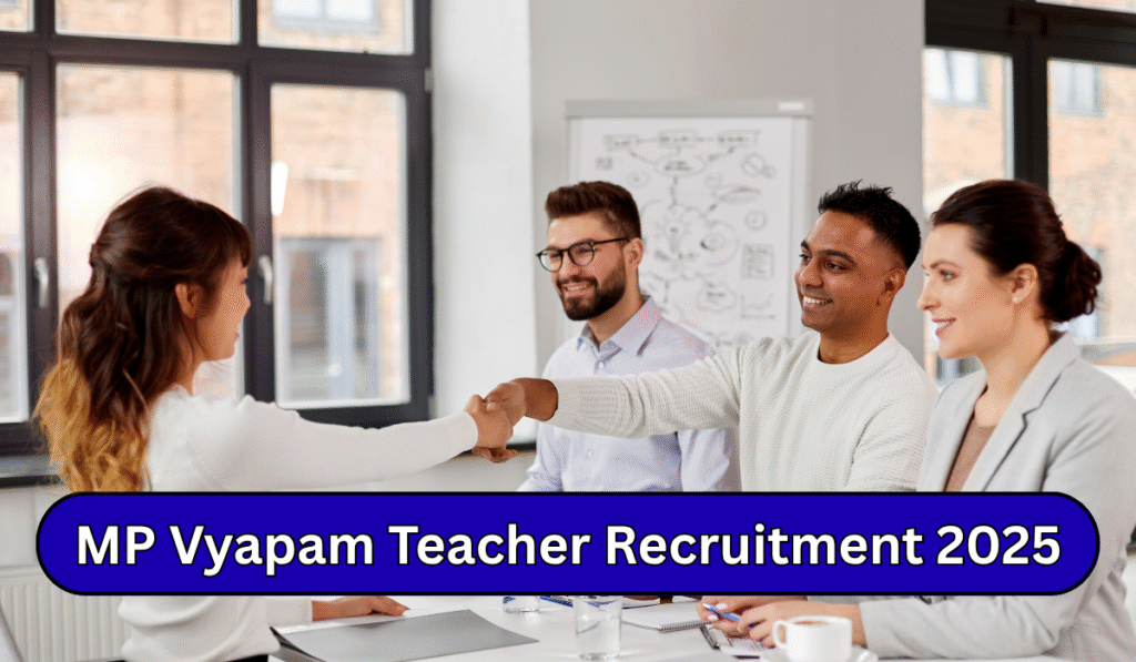 MP Vyapam Teacher Recruitment 2025