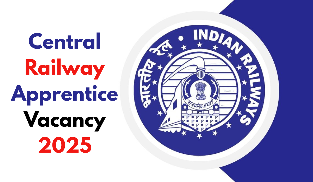 Central Railway Apprentice Vacancy 2025